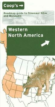 Coop's roadmap guide to Dinosaur sites and museums, Western North America.