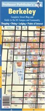 Professor Pathfinder's Berkeley : complete street map and guide to the UC Campus and community : shopping, dining, lodging, points of interest /