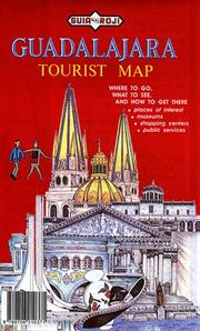 Guadalajara tourist map : where to go, what to see, and how to get there.