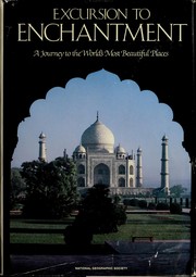 Excursion to enchantment : a journey to the world's most beautiful places /