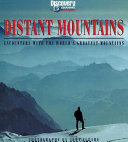 Distant mountains : encounters with the world's greatest mountains /