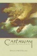 Castaway : remarkable true stories of survival /