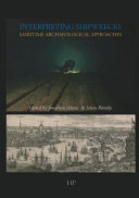 Interpreting shipwrecks : maritime archaeological approaches /