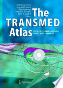 The TRANSMED atlas : the Mediterranean region from crust to mantle : geological and geophysical framework of the Mediterranean and the surrounding areas /