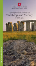 Exploring the World Heritage Site Stonehenge and Avebury : 1:10 000 scale /