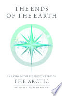 The ends of the earth : an anthology of the finest writing on the Arctic and the Antarctic.
