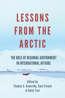 The role of regional governments in international affairs : lessons from the Arctic /