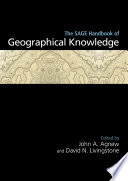 The SAGE handbook of geographical knowledge /