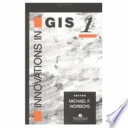 Innovations in GIS : selected papers from the first national conference on GIS research UK /