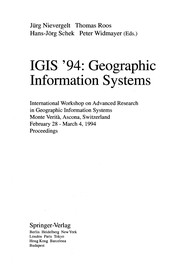 IGIS '94-- geographic information systems : International Workshop on Advanced Research in Geographic Information Systems, Monte Verità, Ascona, Switzerland, February/March, 1994 : proceedings /