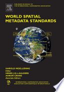 World spatial metadata standards : scientific and technical descriptions, and full descriptions with crosstable /