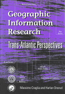 Geographic information research : trans-Atlantic perspectives /