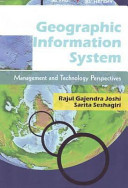 Geographic information system : management and technilogy [as printed] perspectives /