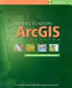 Getting to know ArcGIS desktop : basics of ArcView, ArcEditor, and ArcInfo /