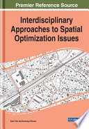 Interdisciplinary approaches to spatial optimization issues /