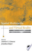 Spatial multimedia and virtual reality /