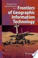 Frontiers of geographic information technology /