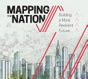 Mapping the nation : building a more resilient future.