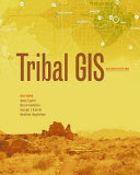 Tribal GIS : supporting Native American decision-making /