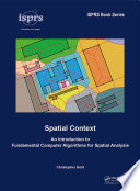 Spatial context : an introduction to fundamental computer algorithms for spatial analysis /