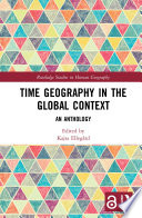 Time geography in the global context : an anthology /