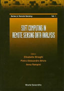 Proceedings of the International Workshop on Soft Computing in Remote Sensing Data Analysis, Milan, Italy, Dec. 4-5, 1995 /