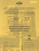 Spatial information from digital photogrammetry and computer vision : ISPRS Commission III Symposium, September 5-9, 1994, Munich, Germany /