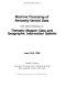 Machine processing of remotely sensed data : with special emphasis on thematic mapper data and geographic information systems : tenth international symposium, June 12-14, 1984, Purdue University, Laboratory for Applications of Remote Sensing, West Lafayette, Indiana / cedited [as printed] by M.M. Klepfer and D.B. Morrison.