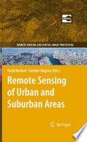 Remote sensing of urban and suburban areas /