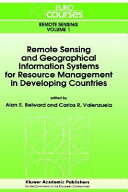 Remote sensing and geographical information systems for resource management in developing countries /