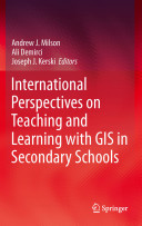 International perspectives on teaching and learning with GIS in secondary schools /