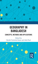 Geography in Bangladesh : concepts, methods and applications /
