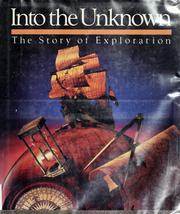 Into the unknown : the story of exploration /