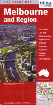 Melbourne and region : city handy map, easy to use, CBD map, suburban map, regional map, rail map, tram map, postcodes, points of interest, fully indexed /