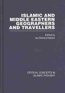 Islamic and Middle Eastern geographers and travellers /