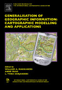 Generalisation of geographic information : cartographic modelling and applications /