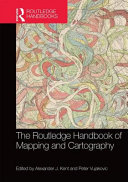 The Routledge handbook of mapping and cartography /