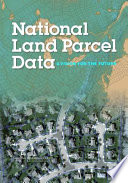 National land parcel data : a vision for the future /