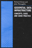 Geospatial data infrastructure : concepts, cases, and good practice /