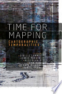 Time for mapping : cartographic temporalities /