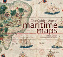 The golden age of maritime maps : when Europe discovered the world /