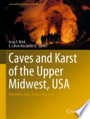 Caves and Karst of the Upper Midwest, USA : Minnesota, Iowa, Illinois, Wisconsin /