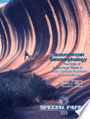Groundwater geomorphology : the role of subsurface water in earth-surface processes and landforms /