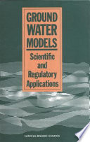 Ground water models : scientific and regulatory applications /