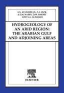 Hydrogeology of an arid region : the Arabian Gulf and adjoining areas /