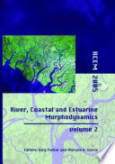 River, coastal and estuarine morphodynamics : RCEM 2005 : proceedings of the 4th IAHR Symposium on River, Coastal, and Estuarine Morphodynamics, 4-7 October 2005, Urbana, Illinois, USA /