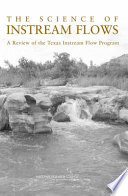 The science of instream flows : a review of the Texas Instream Flow Program /