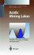 Acidic mining lakes : acid mine drainage, limnology, and reclamation /