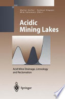 Acidic mining lakes : acid mine drainage, limnology, and reclamation /