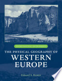 The physical geography of Western Europe /